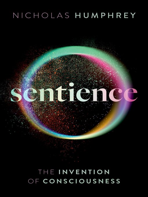 Title details for Sentience by Nicholas Humphrey - Available